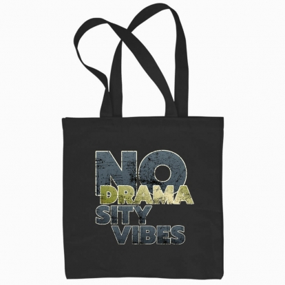 Eco bag "no drama sity vibes"