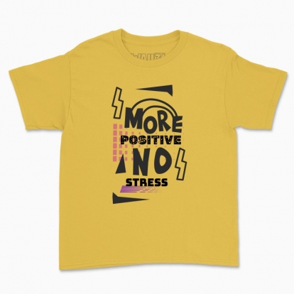 Дитяча футболка "більше позитиву ні стресові"