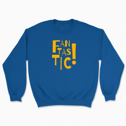 Unisex sweatshirt "Fantastic!"