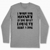 Men's long-sleeved t-shirt "I work for money"