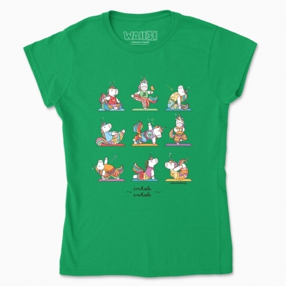Women's t-shirt "Yoga poses with Unicorns. Inhale and exhale"