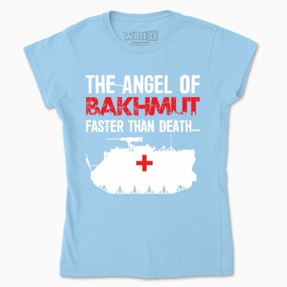 Women's t-shirt "The ANGEL of BAKHMUT"