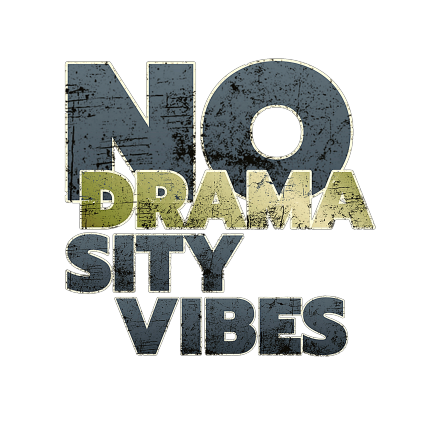 no drama sity vibes