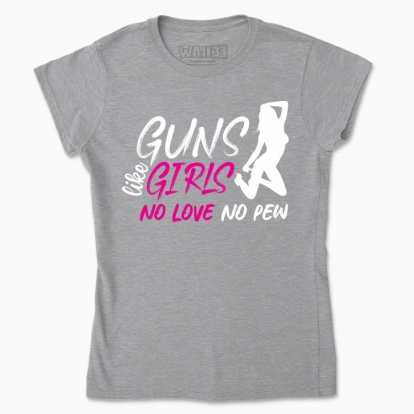 Women's t-shirt "Guns like Girls"