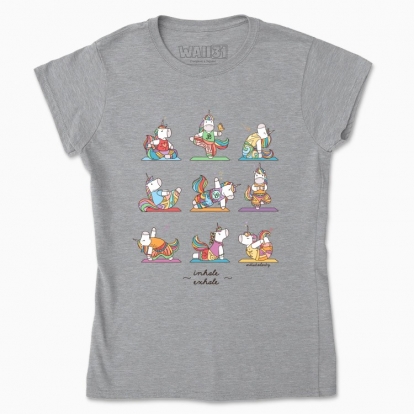 Women's t-shirt "Yoga poses with Unicorns. Inhale and exhale"