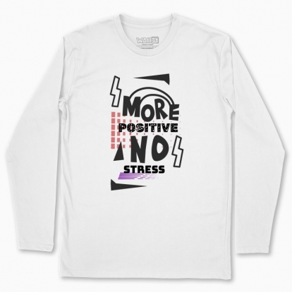 Men's long-sleeved t-shirt "More positive no stress"