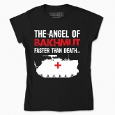 Women's t-shirt "The ANGEL of BAKHMUT"