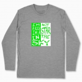 Men's long-sleeved t-shirt "I'm not a rock star, I'm a star in the sky"
