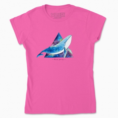 Women's t-shirt "The Whale . Keep going"