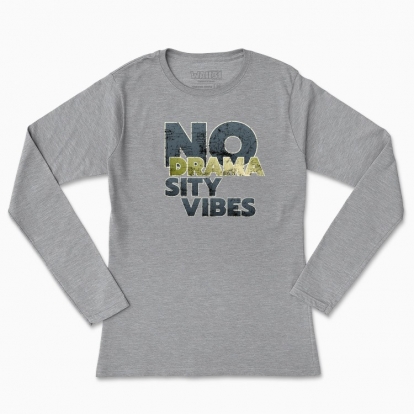 Women's long-sleeved t-shirt "no drama sity vibes"