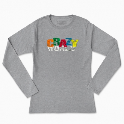 Women's long-sleeved t-shirt "crazy world"