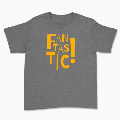 Children's t-shirt "Fantastic!"