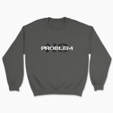 Unisex sweatshirt "no problem"