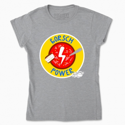 Women's t-shirt "Borsch power"