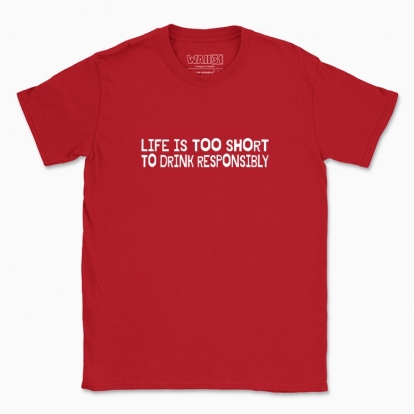Men's t-shirt "Life is too short"