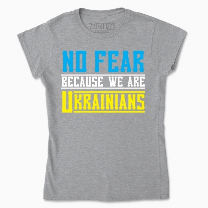 Women's t-shirt "NO FEAR"