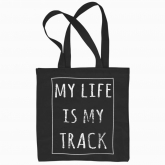 Eco bag "my life is my track"