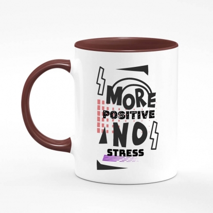 Printed mug "More positive no stress"