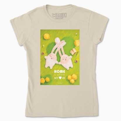 Women's t-shirt "Rabbits. Home is where my heart is"