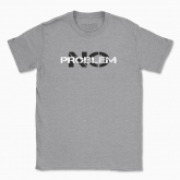 Men's t-shirt "no problem"