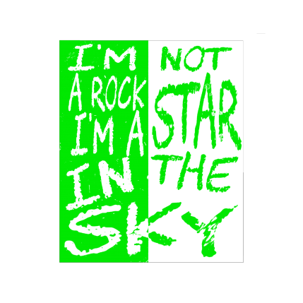 I'm not a rock star, I'm a star in the sky