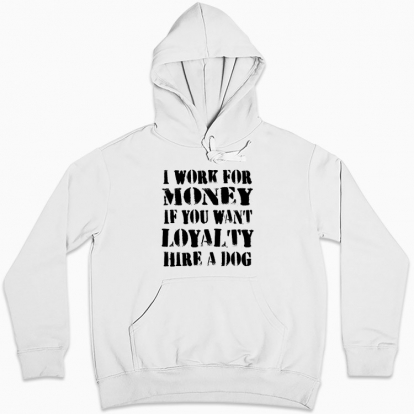 Women hoodie "I work for money"