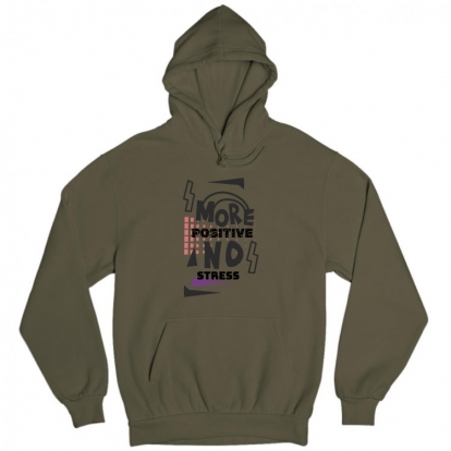 Man's hoodie "More positive no stress"