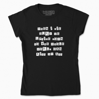 Women's t-shirt "When I die..."