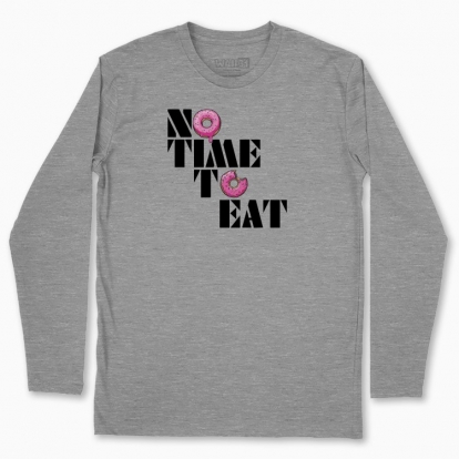 Men's long-sleeved t-shirt "NO TIME TO EAT"